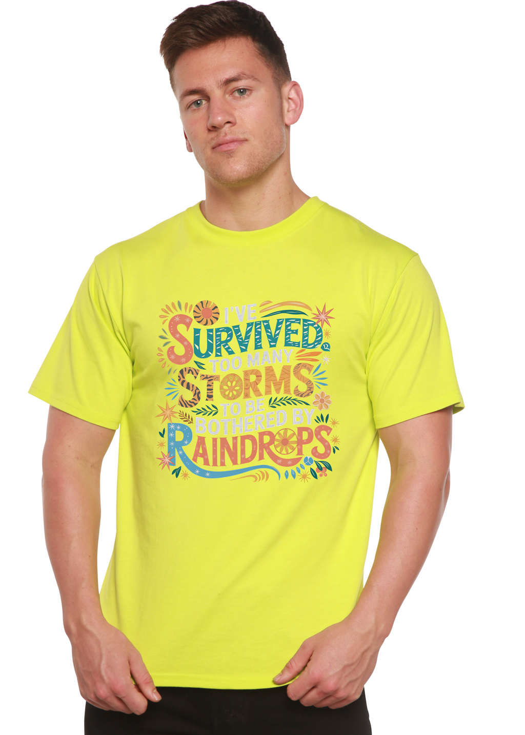 I've Survived Too Many Storms to Be Both Unisex Bamboo/Cotton Graphic T-Shirt Spun Bamboo