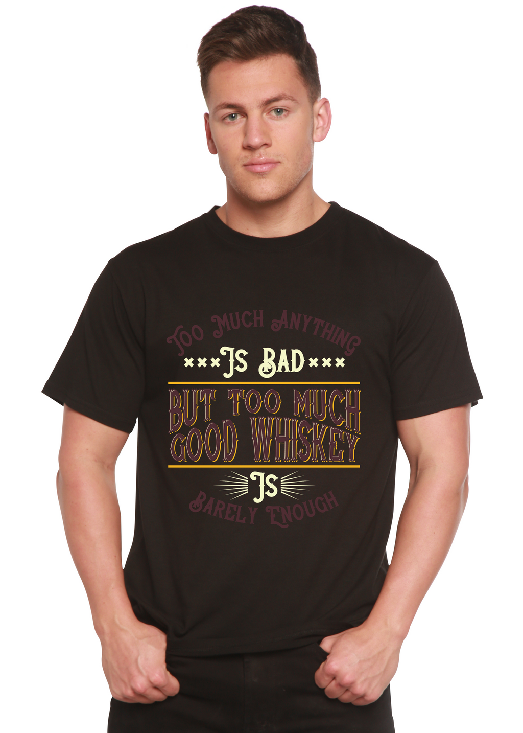 But Too Much Good Whiskey Men's Bamboo Viscose/Organic Cotton Short Sleeve Graphic T-Shirt Spun Bamboo