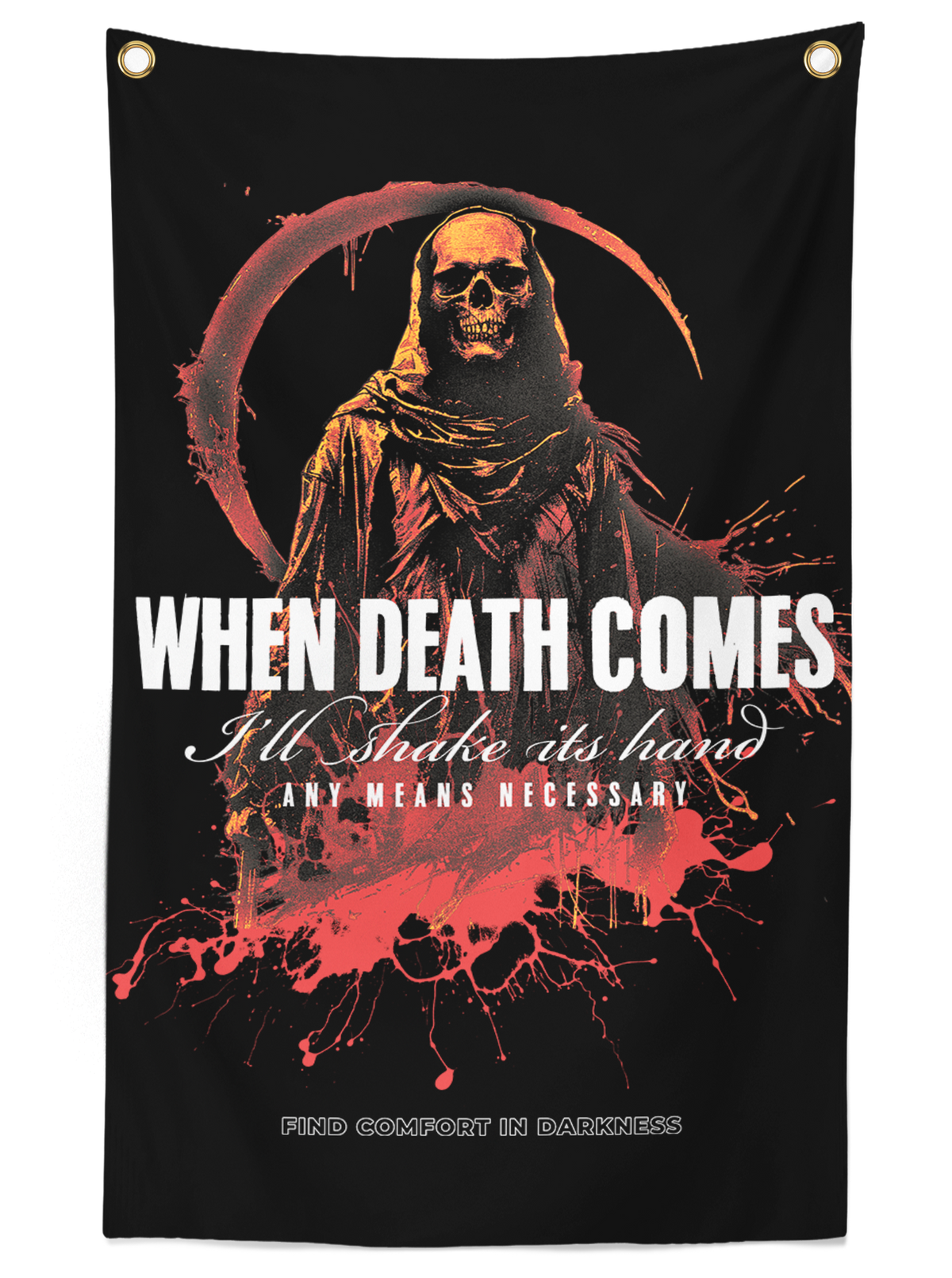 When Death Comes Banner Any Means Necessary Clothing